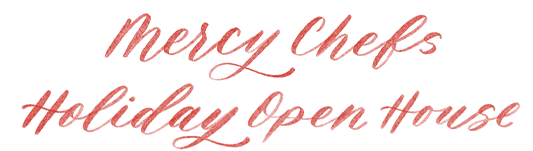Mercy Chefs Holiday Open House